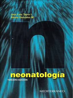 Neonatologia - Jose Tapia_Alvaro Gonzalez - Tercera Edicion